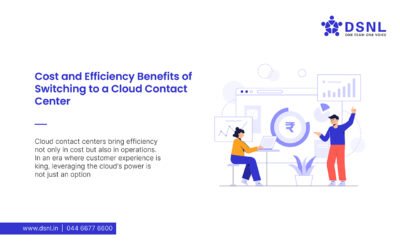Cost and Efficiency Benefits of Switching to a Cloud Contact Center