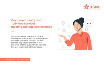 Customer Loyalty and Toll-Free Services: Building Lasting Relationships