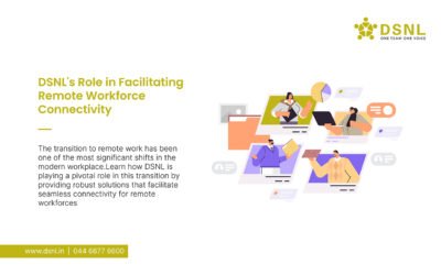 DSNL’s Role in Facilitating Remote Workforce Connectivity