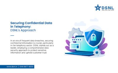Securing Confidential Data in Telephony: DSNL’s Approach