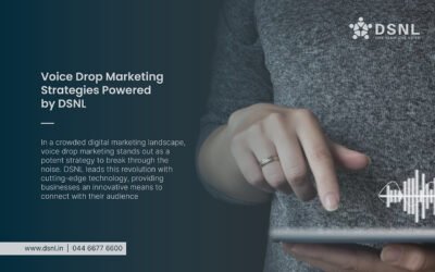 Revolutionizing Marketing with Voice Drops: The DSNL Edge