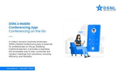 Unleashing Productivity Anywhere: DSNL’s Mobile Conferencing App