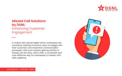 Missed Call Solutions by DSNL: Enhancing Customer Engagement