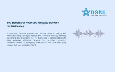 Top Benefits of Recorded Message Delivery for Businesses