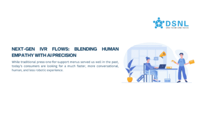 NEXT-GEN IVR FLOWS: BLENDING HUMAN EMPATHY WITH AI PRECISION