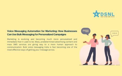 Voice Messaging Automation for Marketing: How Businesses Can Use Bulk Messaging for Personalized Campaigns
