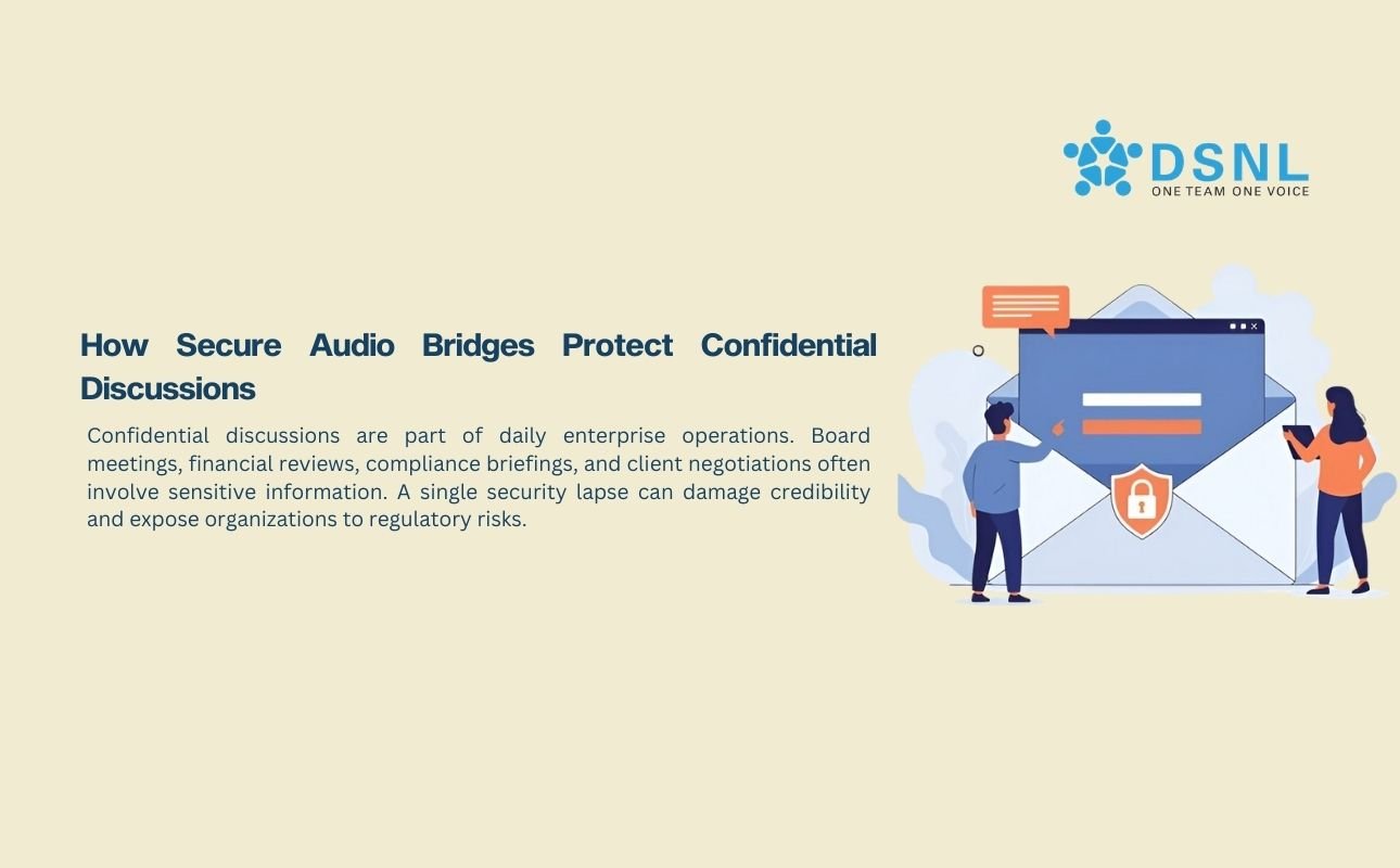 How Secure Audio Bridges Protect Confidential Talks