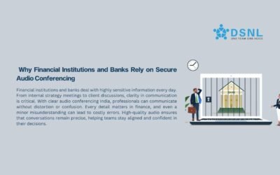 Why Financial Institutions and Banks Rely on Secure Audio Conferencing