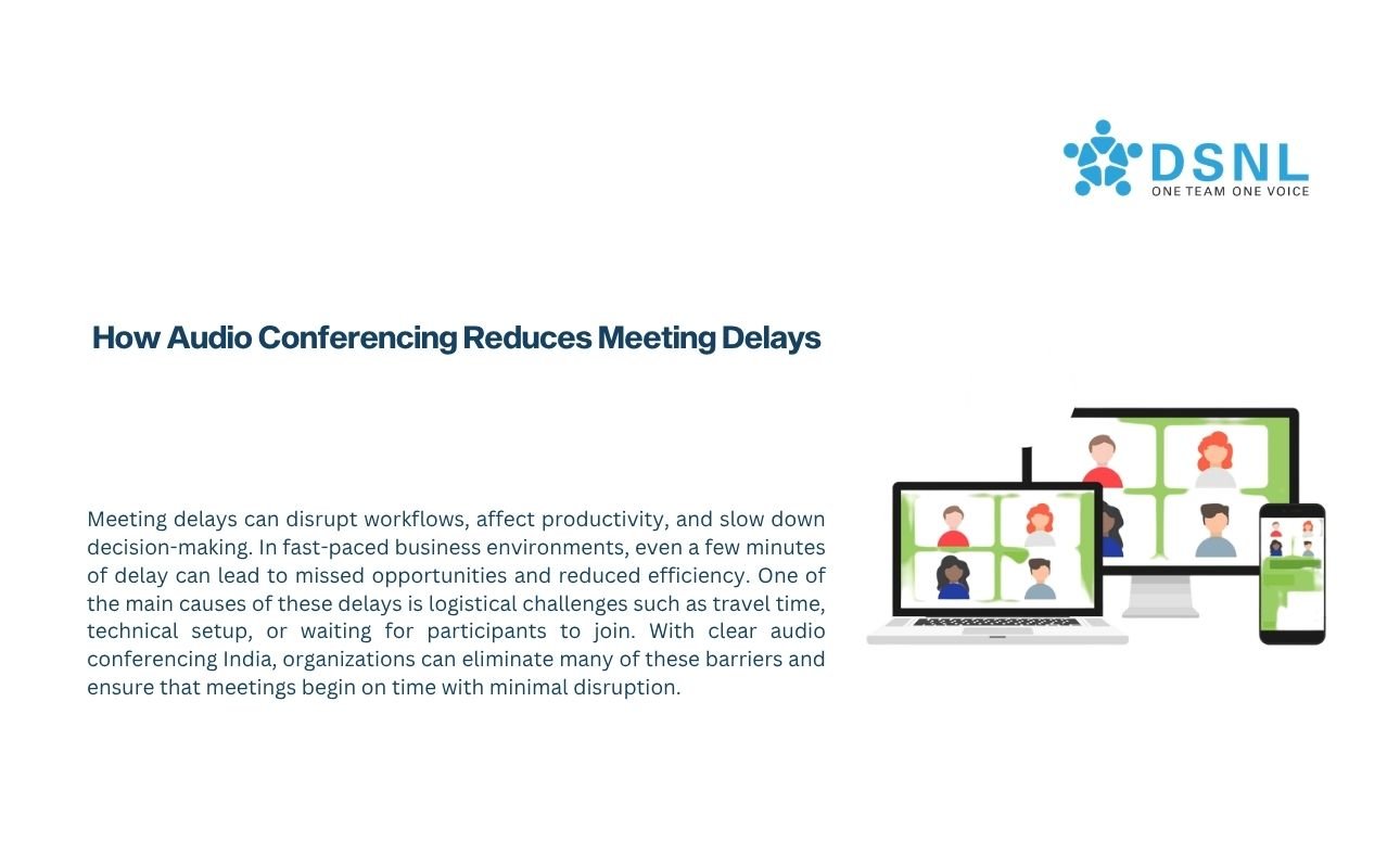 Audio Conferencing to Reduce Meeting Delays