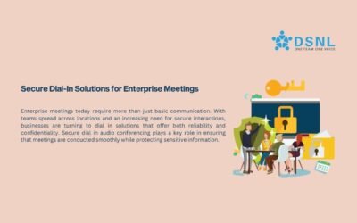 Secure Dial-In Solutions for Enterprise Meetings
